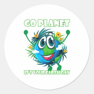 Funny Earth Lover Gifts Go Planet Its Your Earth T Classic Round Sticker