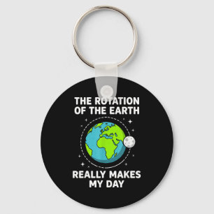 Funny earth rotation makes my day science pun  key ring