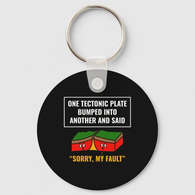 Funny Earthquake Sorry My Fault For Science Teache Key Ring (Front)
