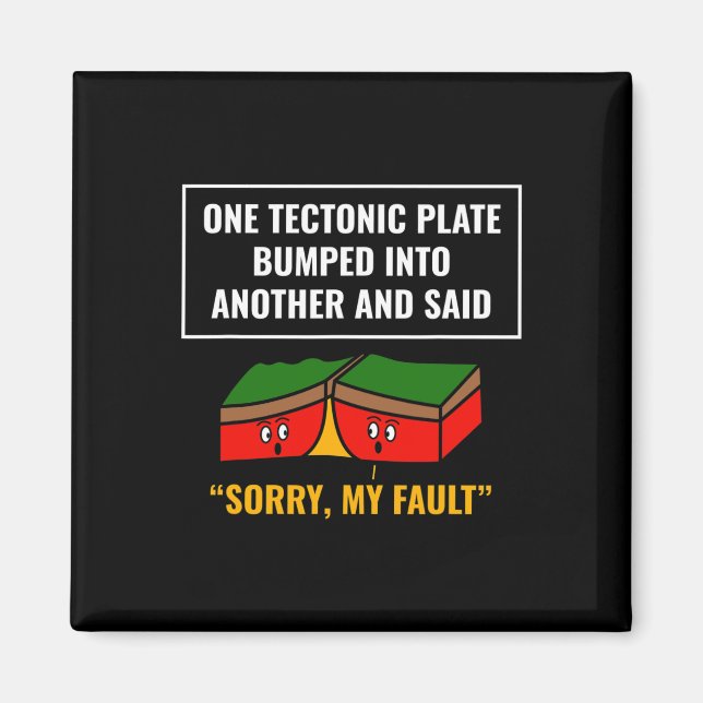 Funny Earthquake Sorry My Fault For Science Teache Magnet (Front)