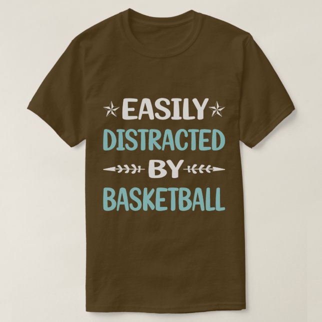 Funny Easily Distracted By Basketball  T-Shirt (Design Front)