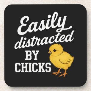 Funny "Easily Distracted By Chicks" Sarcastic Humo Coaster