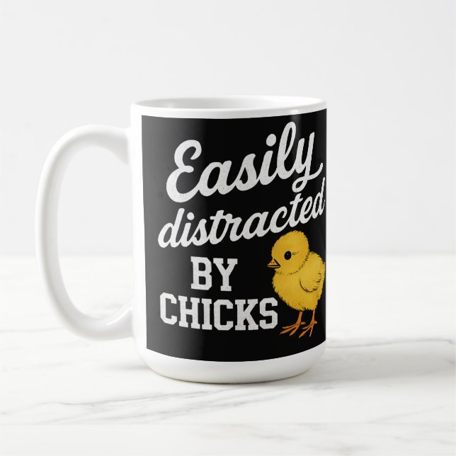 Funny "Easily Distracted By Chicks" Sarcastic Humo Coffee Mug (Left)