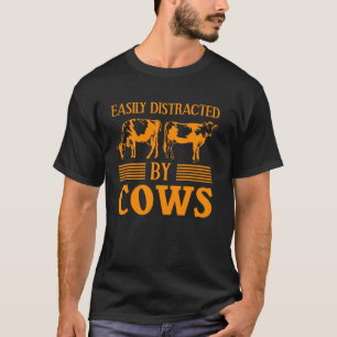 Funny Easily Distracted By Cows For Men Women Farm T-Shirt