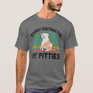 Funny Easily Distracted By Pitties American Pitbul T-Shirt