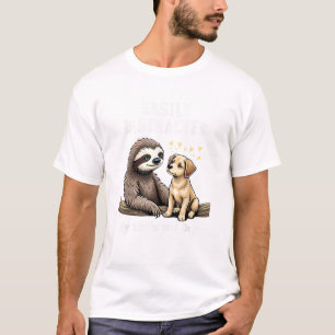 Funny Easily Distracted By Sloths and Dogs T-Shirt