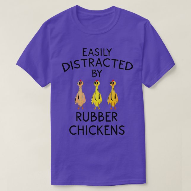 Funny Easily Distracted Rubber Chicken Gift Cool B T-Shirt (Design Front)