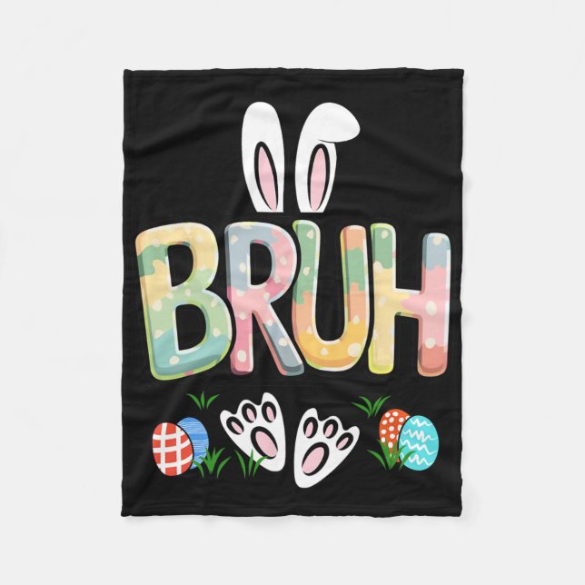 Funny Easter Bruh Meme Happy Easter Day Bunny Eggs Fleece Blanket (Front)