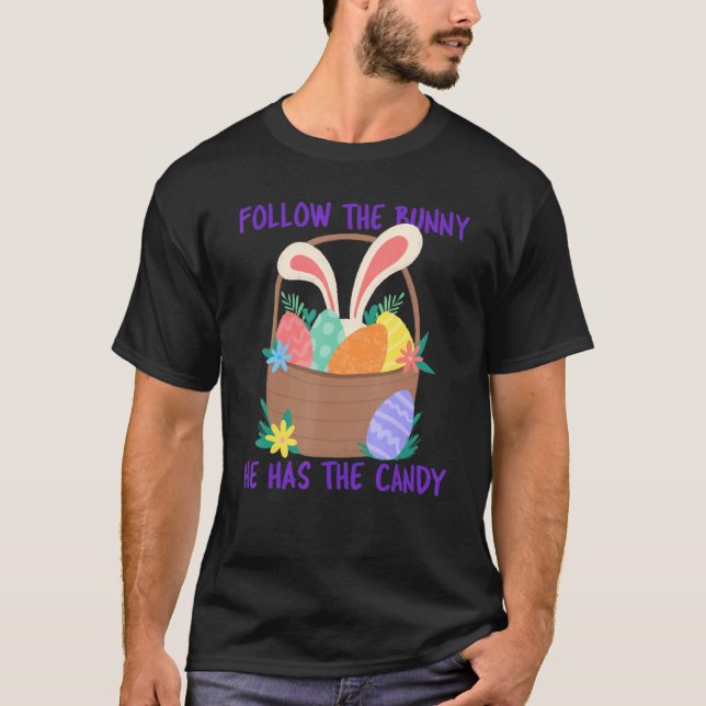 Funny Easter Bunny Rabbit Candy Cute Basket Egg Ch T-Shirt (Front)
