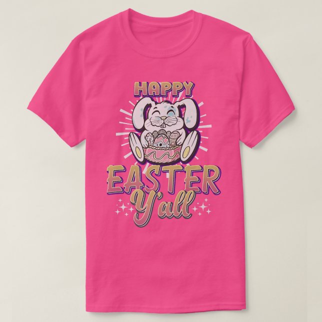 Funny Easter Bunny Rabbit Happy Easter Y'all Eggs  T-Shirt (Design Front)