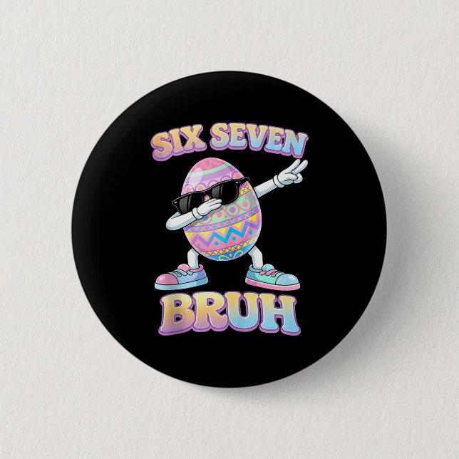 Funny easter bunny six seven bruh 6 7 meme eggs cm round badge (Front)