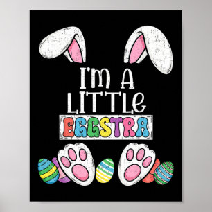 Funny Easter Cute Bunny I’m Little Eggstra Kid Tod Poster