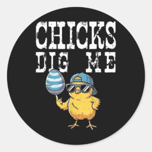 Funny Easter Day Chick Dig Me Chick Easter Classic Round Sticker