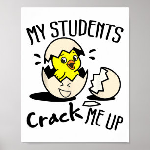 Funny Easter Day Egg Chick Teacher My Students Cra Poster