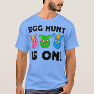 Funny Easter Day Egg Hunt Is On Cool Bunny Eggs Hu T-Shirt