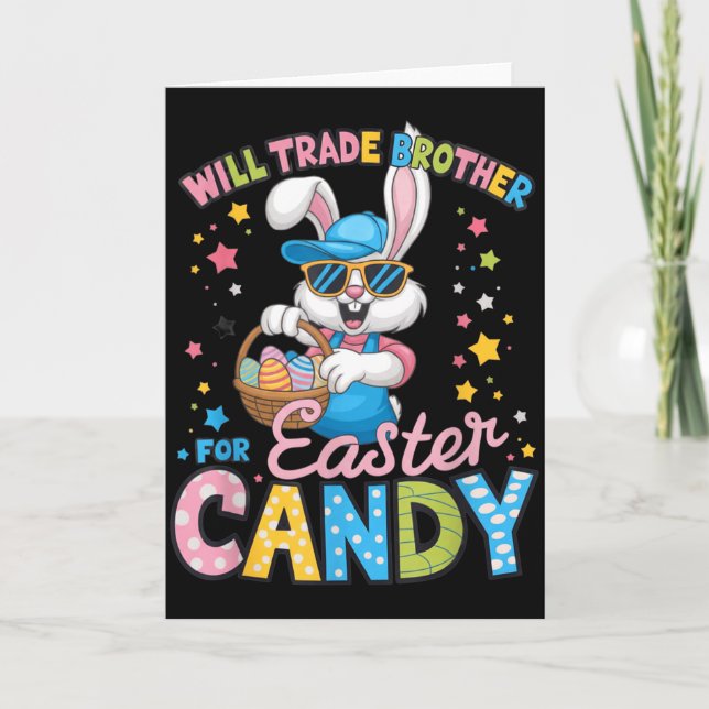Funny Easter Day Will Trade Brother For Candy Kids Card (Front)
