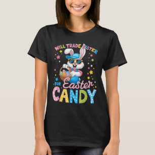 Funny Easter Day Will Trade Sister For Candy Kids  T-Shirt