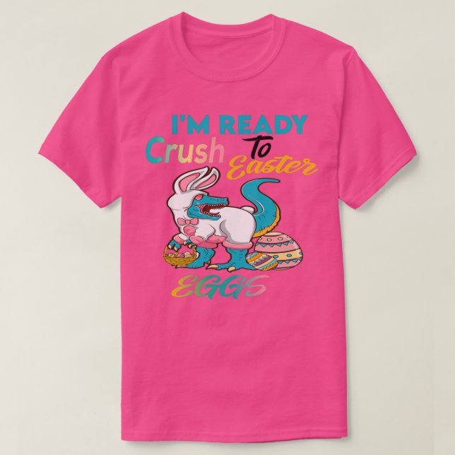 Funny Easter dayIx27m Ready To Crush Easter Eggs T-Shirt (Design Front)