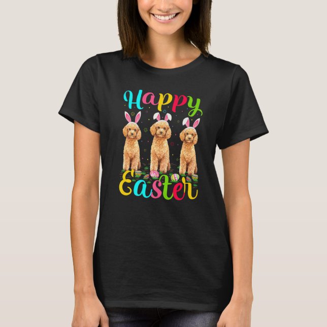 Funny Easter Egg Bunny Toy Poodle Dog Happy Easter T-Shirt (Front)