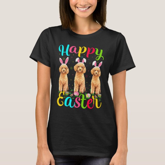 Funny Easter Egg Bunny Toy Poodle Dog Happy Easter T-Shirt (Front)