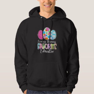 Funny Easter Eggs Every's Bunny Favourite Educator Hoodie