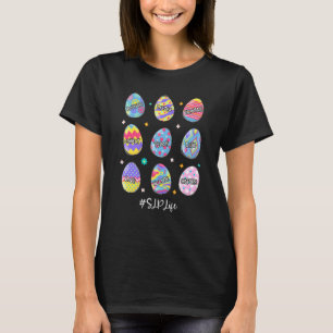 Funny Easter Eggs Slp Life Teach Love Inspire Chri T-Shirt