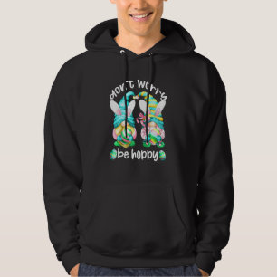 Funny Easter Gnome With Bunny Ears Don`t Worry Be Hoodie