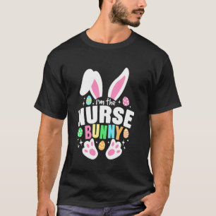 Funny Easter I'm The Nurse Bunny Ears Cute Cartoon T-Shirt