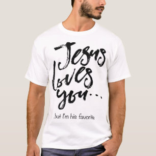 Funny Easter Jesus loves you but I'm his favourite T-Shirt