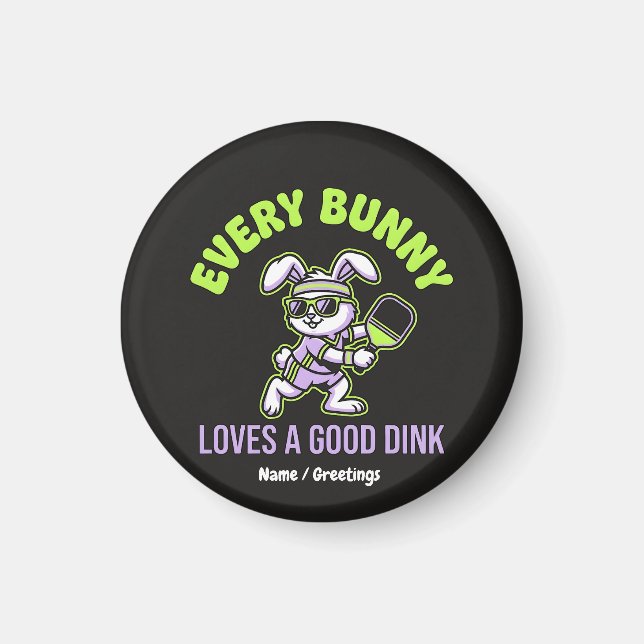 Funny Easter Pickleball Every Bunny Loves a Dink Magnet (Front)