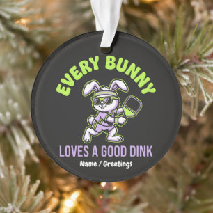 Funny Easter Pickleball Every Bunny Loves a Dink Ornament