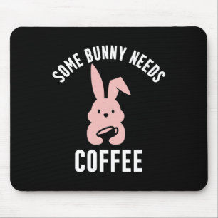 Funny Easter Pun, Cute Bunny Coffee Lover  Mouse Pad