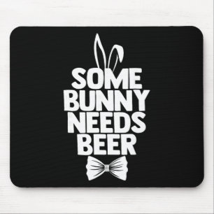 Funny Easter Tee Men Some Bunny Needs Beer Happy E Mouse Pad