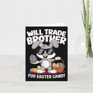 Funny Easter Will Trade Brother For Candy Kids Boy Card