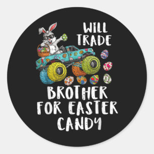 Funny Easter Will Trade Brother For Candy Kids Boy Classic Round Sticker