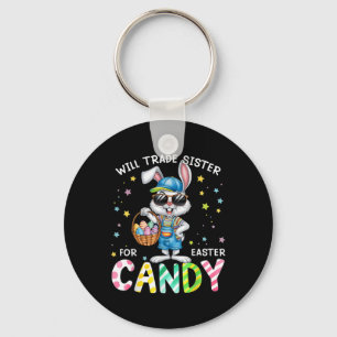 Funny Easter Will Trade Sister For Candy Kids Boys Key Ring