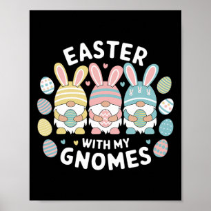 Funny Easter With My Gnomies Happy Easter Gnome Ra Poster