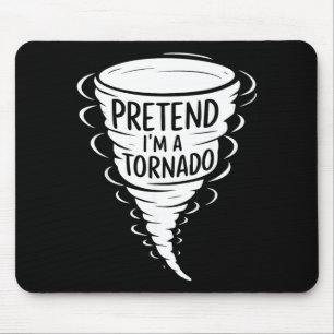 Funny Easy Halloween Costumes Pretend Im A Tornado Mouse Pad