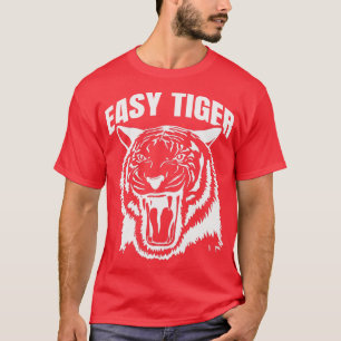 Funny Easy Tiger Big Cat Wildlife T-Shirt