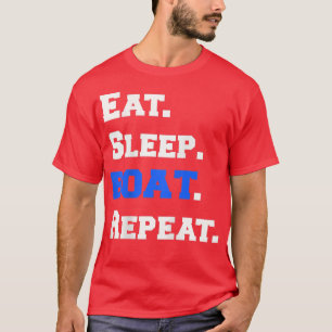 Funny Eat Sleep Boat Repeat Fishing Lake Captain T-Shirt
