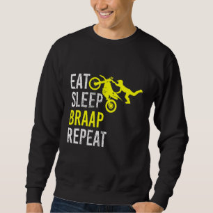 Funny Eat Sleep Braap Repeat Dirt Bike Sweatshirt