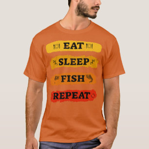 Funny Eat Sleep Fish Repeat Fishing Fisherman T-Shirt