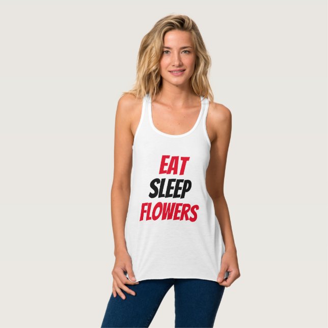 Funny! Eat Sleep Flowers Tank Top (Front Full)