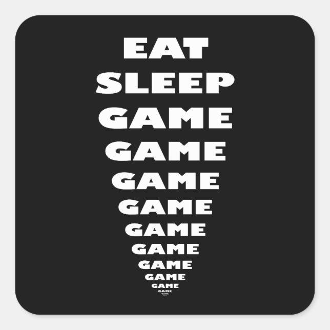 Funny 'Eat Sleep Game Game Game...'  Square Sticker (Front)