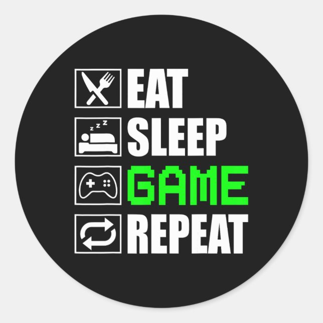 Funny Eat Sleep Game Repeat For Video Games Lovers Classic Round Sticker (Front)