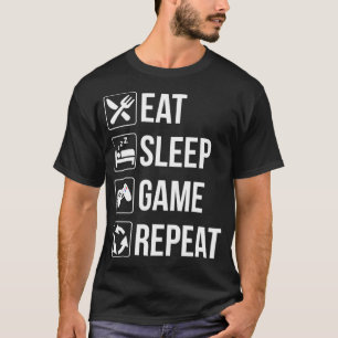 Funny Eat Sleep Game Repeat T for Video Games Love T-Shirt