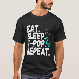 Funny Eat Sleep K Pop Repeat Oppa Idols Bias Korea T-Shirt