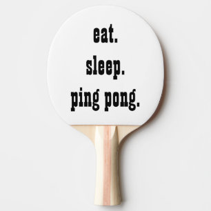 Funny eat sleep ping pong paddle