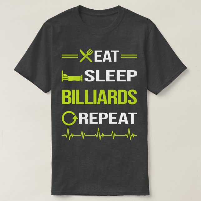 Funny Eat Sleep Repeat Billiards  T-Shirt (Design Front)