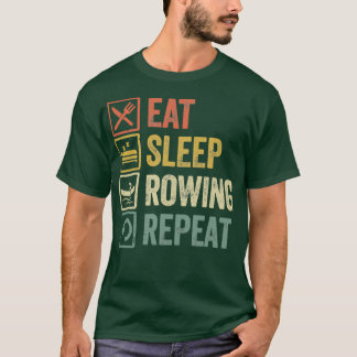 Funny eat sleep rowing repeat retro vintage gift T-Shirt
